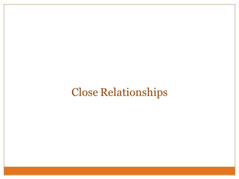 Close Relationships